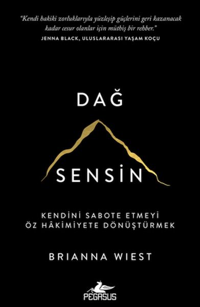 Dağ Sensin Kendini Sabote Etmeyi Öz Hakimiyete Dönüştürmek Dağ Sensin Kendini Sabote Etmeyi Öz Hakimiyete Dönüştürmek