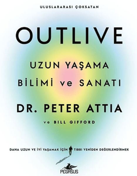 Outlive Uzun Yaşama Bilimi ve Sanatı Outlive Uzun Yaşama Bilimi ve Sanatı