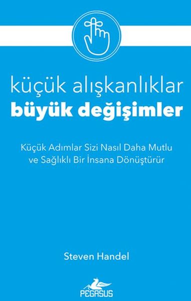 Küçük Alışkanlıklar, Büyük Değişimler Küçük Alışkanlıklar, Büyük Değişimler
