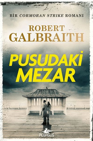 Cormoran Strike 7 - Pusudaki Mezar Cormoran Strike 7 - Pusudaki Mezar