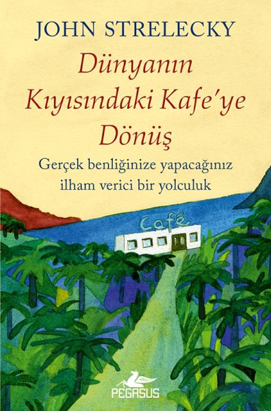 Dünyanın Kıyısındaki Kafe’Ye Dönüş Dünyanın Kıyısındaki Kafe’Ye Dönüş