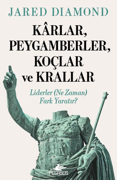 Kârlar, Peygamberler, Koçlar ve Krallar Liderler (Ne Zaman) Fark Yaratır? Kârlar, Peygamberler, Koçlar ve Krallar Liderler (Ne Zaman) Fark Yaratır?