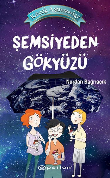 Küçük Astronomlar Şemsiyeden Gökyüzü Küçük Astronomlar Şemsiyeden Gökyüzü