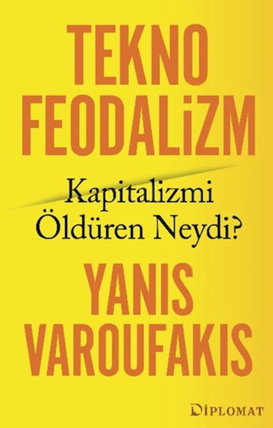 Teknofeodalizm Kapitalizmi Öldüren Neydi? Teknofeodalizm Kapitalizmi Öldüren Neydi?