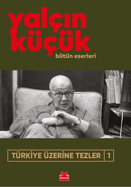 Türkiye Üzerine Tezler-1 Türkiye Üzerine Tezler-1