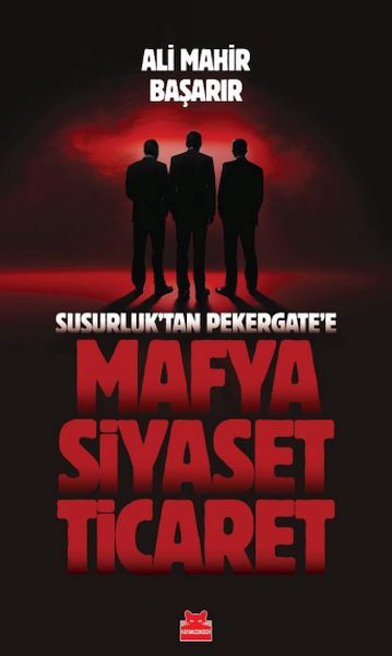 Mafya-Siyaset-Ticaret Mafya-Siyaset-Ticaret