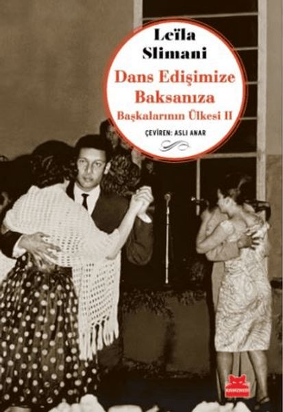 Dans Edişimize Baksanıza Başkalarının Ülkesi II Dans Edişimize Baksanıza Başkalarının Ülkesi II