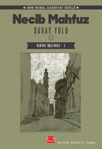 Saray Yolu - Kahire Üçlemesi 1 Saray Yolu - Kahire Üçlemesi 1