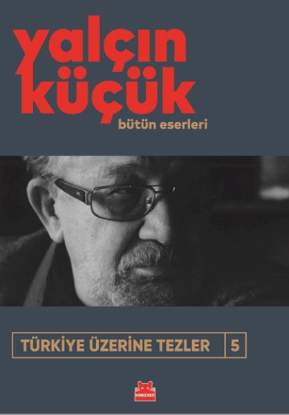Türkiye Üzerine Tezler 5 Türkiye Üzerine Tezler 5