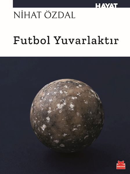 Futbol Yuvarlaktır Futbol Yuvarlaktır