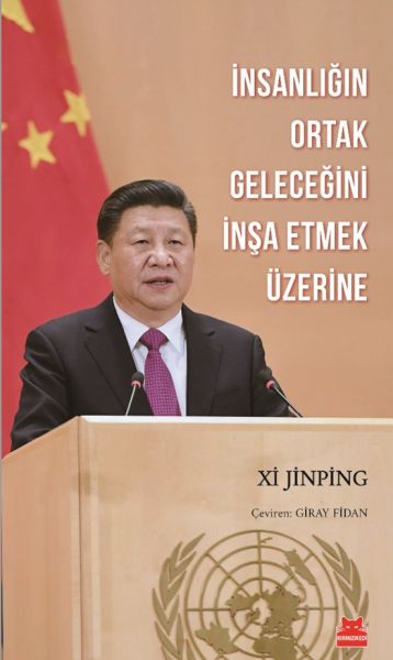 İnsanlığın Ortak Geleceğini İnşa Etmek Üzerine İnsanlığın Ortak Geleceğini İnşa Etmek Üzerine