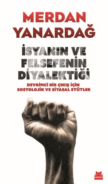 İsyanın ve Felsefenin Diyalektiği İsyanın ve Felsefenin Diyalektiği