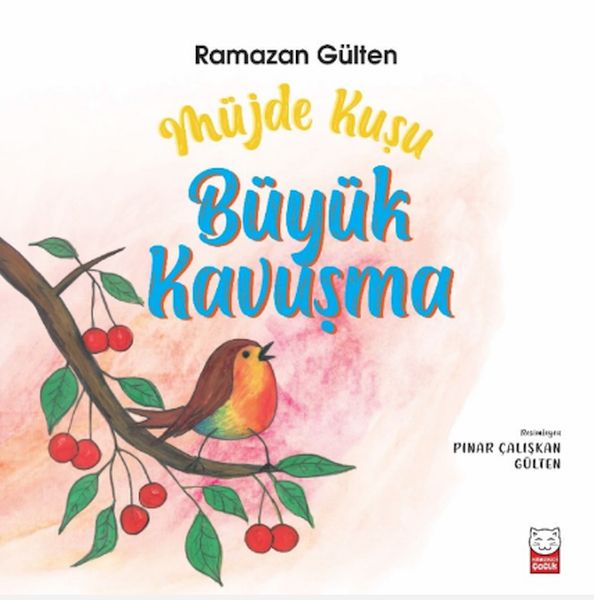 Müjde Kuşu – Büyük Kavuşma Müjde Kuşu – Büyük Kavuşma