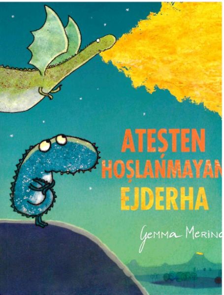Ateşten Hoşlanmayan Ejderha Ateşten Hoşlanmayan Ejderha