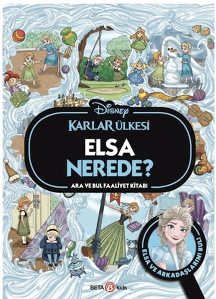 Disney Karlar Ülkesi Elsa Nerede? Ara ve Bul Faaliyet Kitabı Disney Karlar Ülkesi Elsa Nerede? Ara ve Bul Faaliyet Kitabı