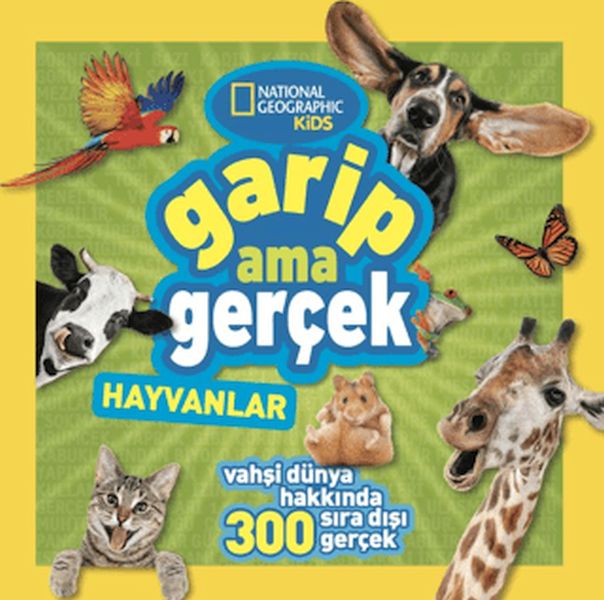 National Geographic Kids - Garip Ama Gerçek - Hayvanlar National Geographic Kids - Garip Ama Gerçek - Hayvanlar