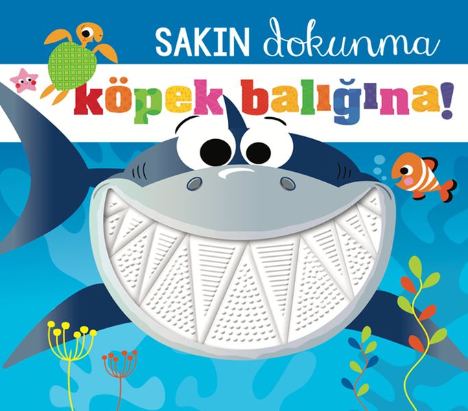 Sakın Dokunma Köpek Balığına Sakın Dokunma Köpek Balığına