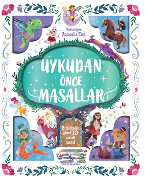 Uykudan Önce Masallar - Birbirinden Güzel 10 Sihirli Masal Uykudan Önce Masallar - Birbirinden Güzel 10 Sihirli Masal