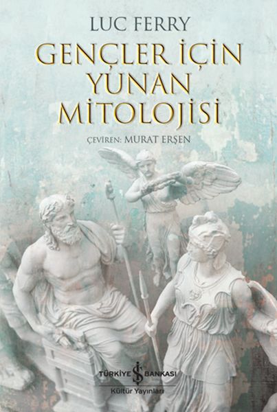 Gençler İçin Yunan Mitolojisi Gençler İçin Yunan Mitolojisi