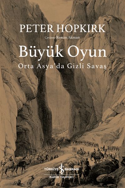 Büyük Oyun - Orta Asya'da Gizli Savaş Büyük Oyun - Orta Asya'da Gizli Savaş
