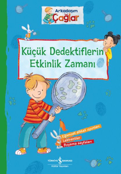 Arkadaşım Çağlar – Küçük Dedektiflerin Etkinlik Zamanı Arkadaşım Çağlar – Küçük Dedektiflerin Etkinlik Zamanı