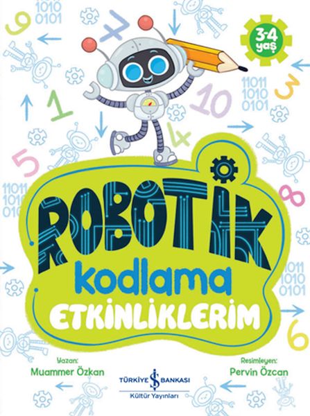 Robotik Kodlama Etkinliklerim 3-4 Yaş Robotik Kodlama Etkinliklerim 3-4 Yaş