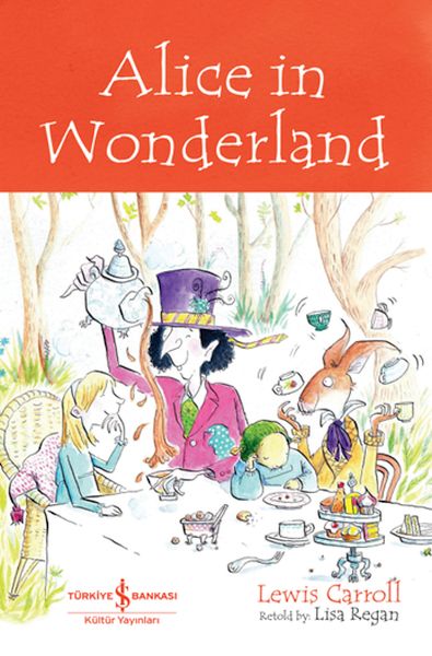 Alıce In Wonderland - Chıldren’S Classıc (İngilizce Kitap) Alıce In Wonderland - Chıldren’S Classıc (İngilizce Kitap)