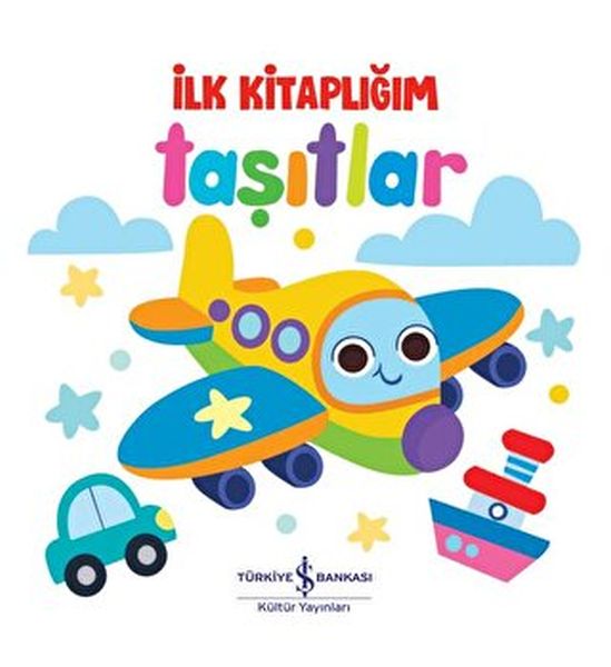 Taşıtlar - İlk Kitaplığım Taşıtlar - İlk Kitaplığım
