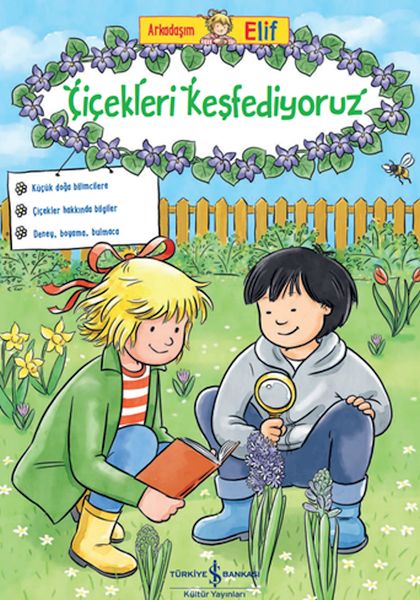 Arkadaşım Elif – Çiçekleri Keşfediyoruz Arkadaşım Elif – Çiçekleri Keşfediyoruz