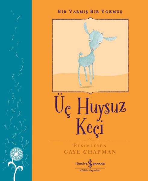Üç Huysuz Keçi – Bir Varmış Bir Yokmuş Üç Huysuz Keçi – Bir Varmış Bir Yokmuş