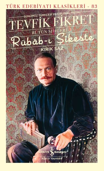 Rübâb-ı Şikeste - Kırık Saz - Bütün Şiirleri-2 - Türk Edebiyatı Klasikleri Rübâb-ı Şikeste - Kırık Saz - Bütün Şiirleri-2 - Türk Edebiyatı Klasikleri