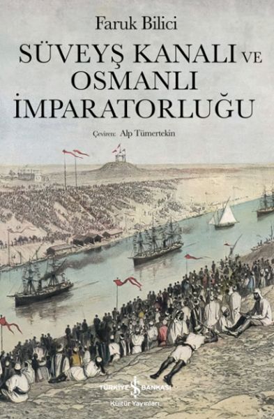 Süveyş Kanalı Ve Osmanlı İmparatorluğu Süveyş Kanalı Ve Osmanlı İmparatorluğu