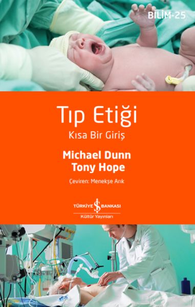 Tıp Etiği – Kısa Bir Giriş Tıp Etiği – Kısa Bir Giriş