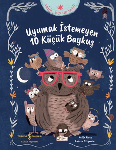 Uyumak İstemeyen 10 Küçük Baykuş Uyumak İstemeyen 10 Küçük Baykuş