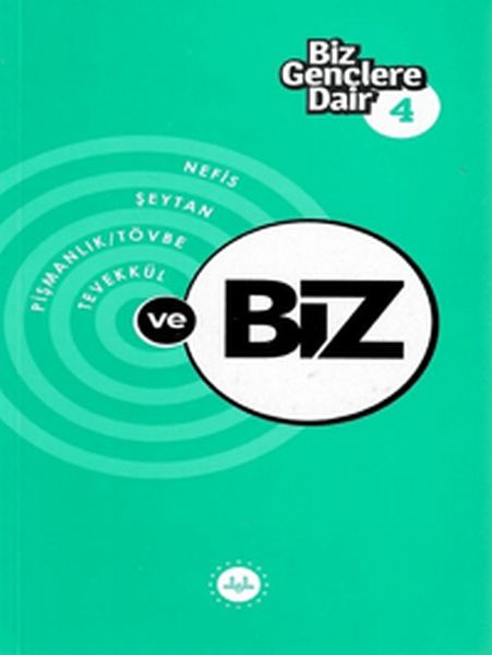 Biz Gençlere Dair 4 Biz Gençlere Dair 4