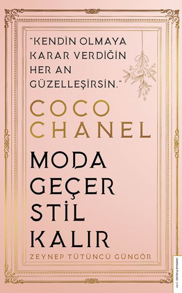Coco Chanel - Moda Geçer Stil Kalır Coco Chanel - Moda Geçer Stil Kalır