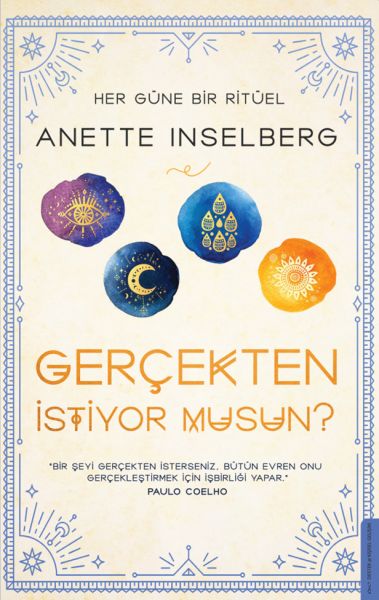 Gerçekten İstiyor Musun? - Her Güne Bir Ritüel Gerçekten İstiyor Musun? - Her Güne Bir Ritüel