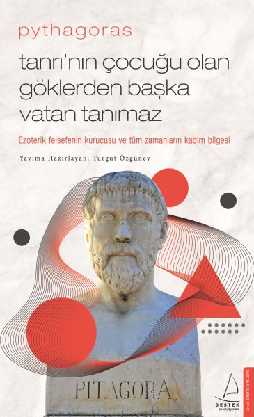 Pythagoras-Tanrı’nın Çocuğu Olan Göklerden Başka Vatan Tanımaz Pythagoras-Tanrı’nın Çocuğu Olan Göklerden Başka Vatan Tanımaz