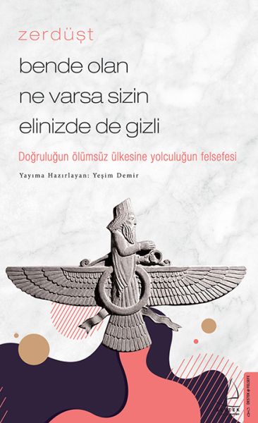 Zerdüşt - Bende Olan Ne Varsa Sizin Elinizde de Gizli Zerdüşt - Bende Olan Ne Varsa Sizin Elinizde de Gizli