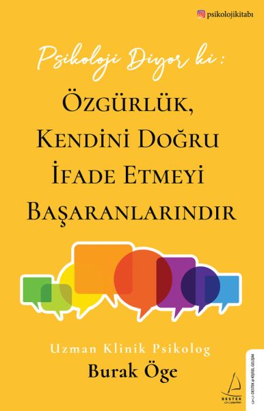 Psikoloji Diyor ki Özgürlük, Kendini Doğru İfade Etmeyi Başaranlarındır Psikoloji Diyor ki Özgürlük, Kendini Doğru İfade Etmeyi Başaranlarındır