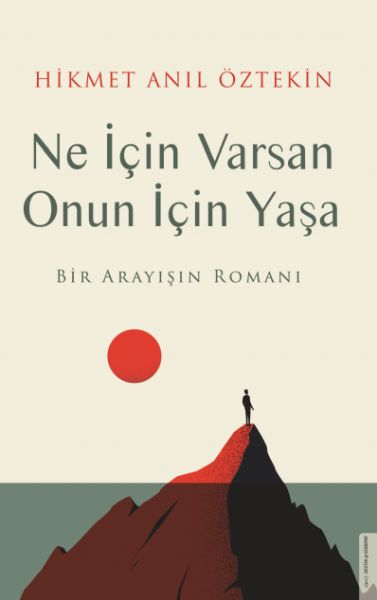 Ne İçin Varsan Onun İçin Yaşa Ne İçin Varsan Onun İçin Yaşa