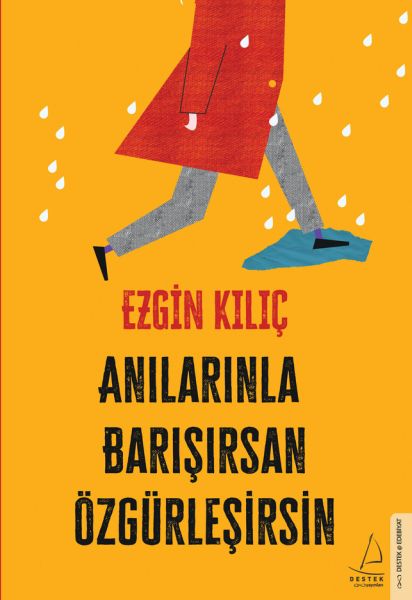 Anılarınla Barışırsan Özgürleşirsin Anılarınla Barışırsan Özgürleşirsin