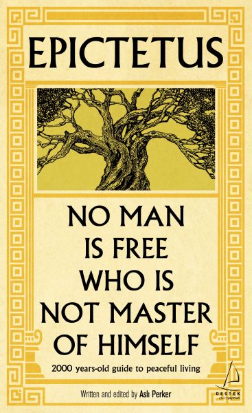 Epictetus - No Man is Free Who is Not Master of Himself (İngilizce)