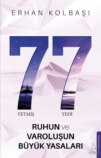 Yetmiş Yedi- Ruhun ve Varoluşun Büyük Yasaları Yetmiş Yedi- Ruhun ve Varoluşun Büyük Yasaları