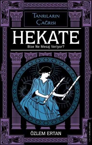 Hekate Bize Ne Mesaj Veriyor-Tanrıların Çağrısı Hekate Bize Ne Mesaj Veriyor-Tanrıların Çağrısı