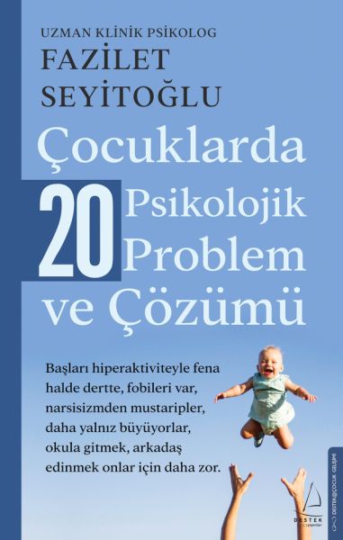 Çocuklarda 20 Psikolojik Problem ve Çözümü Çocuklarda 20 Psikolojik Problem ve Çözümü