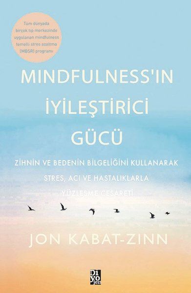 Mindfulness’in İyileştirici Gücü Mindfulness’in İyileştirici Gücü