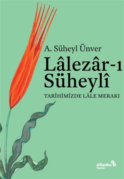 Lalezarı Süheyli - Tarihimizde Lale Merakı Lalezarı Süheyli - Tarihimizde Lale Merakı