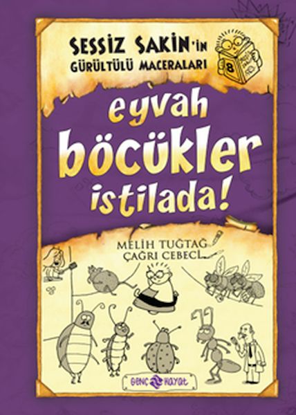 Sessiz Sakin’in Gürültülü Maceraları 8 - Eyvah Böcükler İstilada! Sessiz Sakin’in Gürültülü Maceraları 8 - Eyvah Böcükler İstilada!