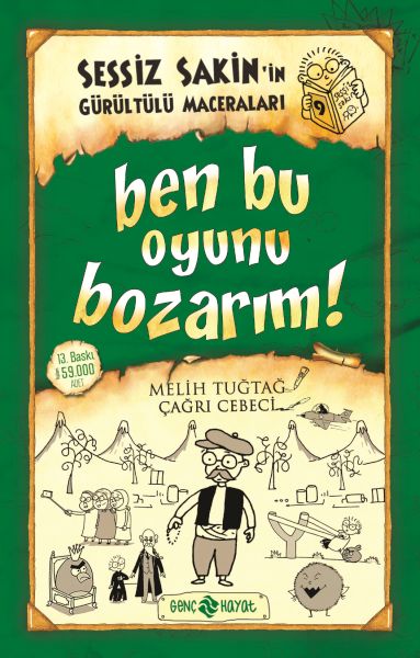 Sessiz Sakin’in Gürültülü Maceraları 9 - Ben Bu Oyunu Bozarım! Sessiz Sakin’in Gürültülü Maceraları 9 - Ben Bu Oyunu Bozarım!